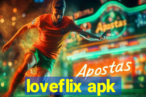 loveflix apk